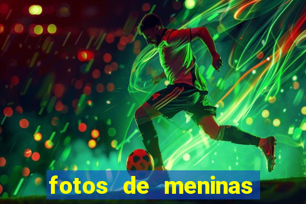 fotos de meninas bonitas sem